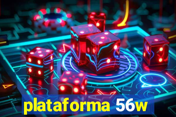 plataforma 56w